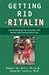 Getting Rid of Ritalin by Robert W. Hill
