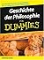 Die Geschichte fer Philosophie für Dummies