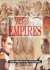 Historical Atlas Of Empires