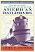 The Routledge Historical Atlas of the American Railroads by John Stover