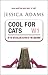 Cool for Cats by Jessica  Adams