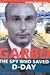 Garbo: The Spy who Saved D-Day