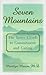 Seven Mountains: The Inner Climb to Commitment and Caring