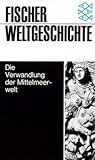 Die Verwandlung der Mittelmeerwelt (Fischer Weltgeschichte, #9)
