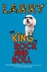 Larry: The King of Rock and Roll Larry: The King of Rock and Roll