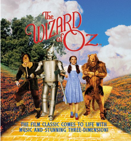 The Wizard of Oz : The Film Classic Comes to Life With Sound and Stunning Three-Dimension (Hardcover)