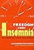 Freedom from Insomnia: The Natural Way to Solve Sleep Problems