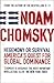 Hegemony or Survival by Noam Chomsky