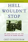 Hell Wouldn't Stop: An Oral History of the Battle of Wake Island