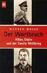 Der Wortbruch: Hitler, Stalin und der Zweite Weltkrieg