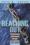 Reaching Out: Interpersonal Effectiveness And Self-Actualization Reaching Out: Interpersonal Effectiveness And Self-Actualization