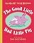 The Good Little Bad Little Pig