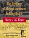 The Heritage of African-Americans in Long Beach: Over 100 Years The Heritage of African-Americans in Long Beach: Over 100 Years