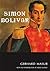 Simon Bolivar by Gerard Masur