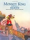 Monkey King Wreaks Havoc in Heaven (Adventures of Monkey King #2)