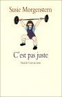 C'est pas juste,  ou les déboires d'une petite fille entreprenante