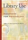 Library Use: A Handbook for Psychology