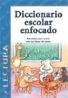 Diccionario Escolar Enfocado / in Focus School Dictionary: Lectura / Reading Diccionario Escolar Enfocado / in Focus School Dictionary: Lectura / Reading