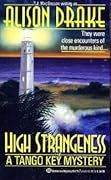 High Strangeness - A Tango Key Mystery