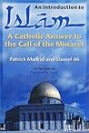 An Introduction to Islam: A Catholic Answer to the Call of the Minaret