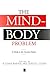 The Mind-Body Problem: A Guide to the Current Debate