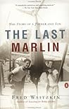 The Last Marlin: The Story of a Father and Son