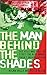 Man Behind the Shades  by Dalla Nolan