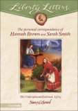 Liberty Letters: The Personal Correspondence of Hannah Brown and Sarah Smith (Hardcover)
