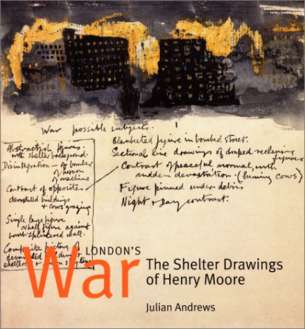 London's War: The Shelter Drawings of Henry Moore (Paperback)