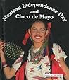 Mexican Independence Day and Cinco De Mayo by Dianne M. MacMillan