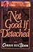 Not Good If Detached (Corrie Ten Boom Library)
