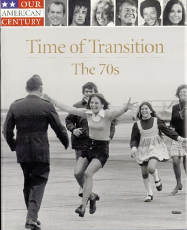Time of Transition: The 70s (Our American Century)