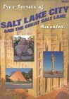 True Secrets of Salt Lake City and The Great Salt Lake Revealed!