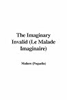 The Imaginary Invalid by Molière