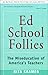Ed School Follies: The Mise...