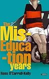 The Miseducation Years