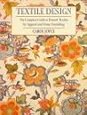 Textile Design: The Complete Guide to Printed Textiles for Apparel and Home Furnishings Textile Design: The Complete Guide to Printed Textiles for Apparel and Home Furnishings
