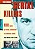 Serial Killers: 100 Tales o...