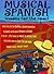 Musical Spanish: Lessons for the Road (Spanish Edition)