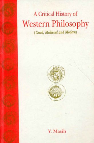 A Critical History of Western Philosophy: Greek, Medieval and Modern (Paperback)