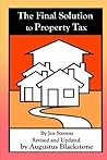 The Final Solution to Property Tax The Final Solution to Property Tax