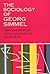 The Sociology of Georg Simmel