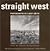 Straight West by Verlyn Klinkenborg