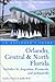 Orlando, Central & North Florida: An Explorer's Guide: Includes St. Augustine, Pensacola, and Jacksonville