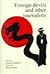 Foreign Devils and Other Journalists: Monash Papers on Southeast Asia, no. 52 (52)