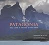 Patagonia: Wild Land At The End Of The Earth