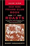 The New York Friars Club Book of Roasts