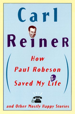 How Paul Robeson Saved My Life and Other Mostly Happy Stories (Paperback)