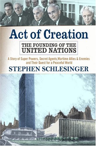 Act of Creation: The Founding of the United Nations (Paperback)
