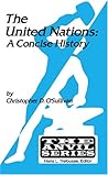 The United Nations: A Concise History (Anvil Series (Huntington, N.Y.).) (Anvil Series (Huntington, N.Y.).) The United Nations: A Concise History (Anvil Series (Huntington, N.Y.).) (Anvil Series (Huntington, N.Y.).)